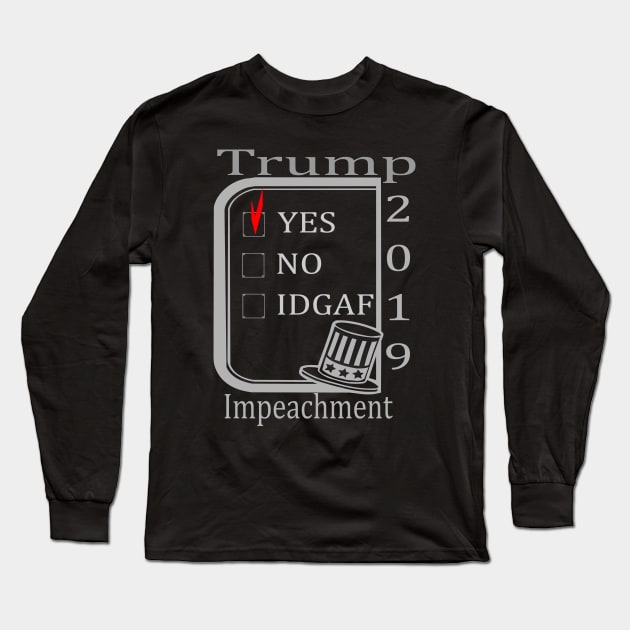 Impeach 2019 - Yes Long Sleeve T-Shirt by galleriapariah